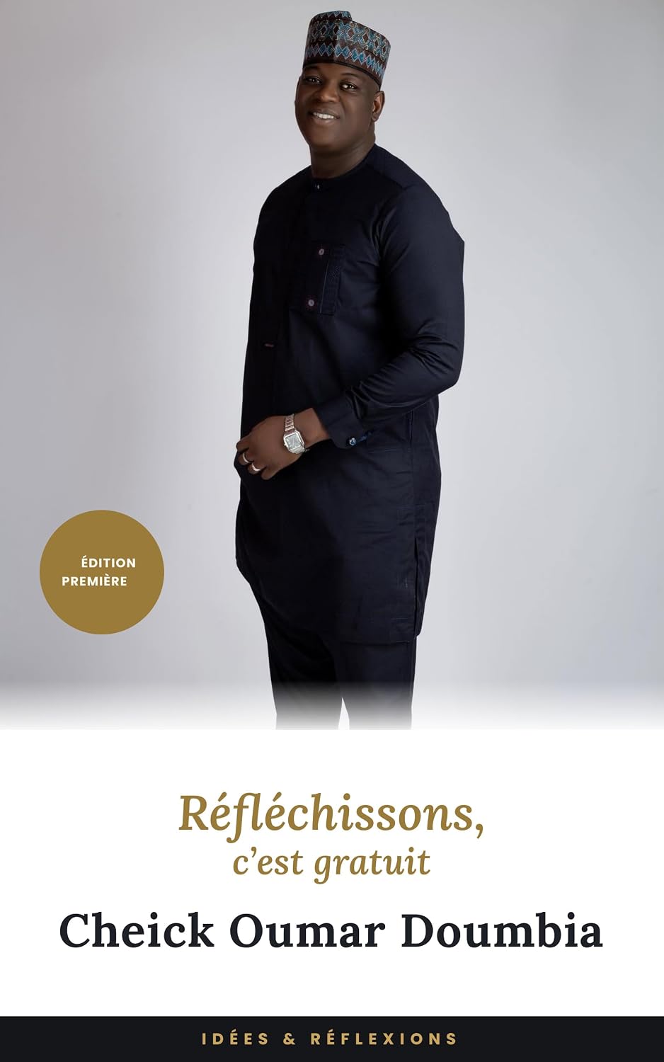 Réfléchissons, c'est gratuit: Idées et réflexions